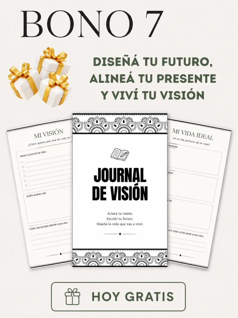 Bono 7: Diseñá tu futuro, alineá tu presente y viví tu visión